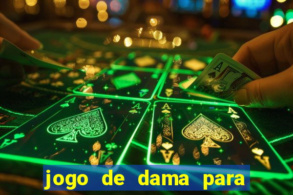 jogo de dama para ganhar dinheiro